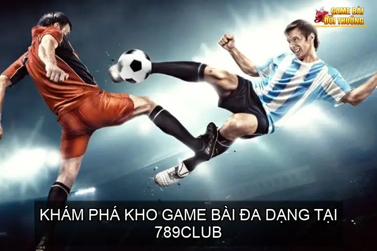 789Club - Khám Phá Cổng Game Bài Online Đỉnh Cao 4 Các Trò Chơi Bài Truyền Thống