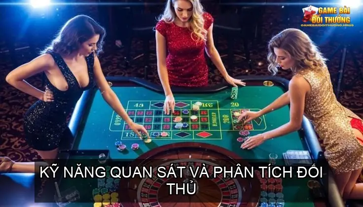 Ba Cây Bách Chiến Bách Thắng - Mẹo Chiến Thắng Dễ Dàng 3 Kỹ Năng Quan Sát và Phân Tích Đối Thủ