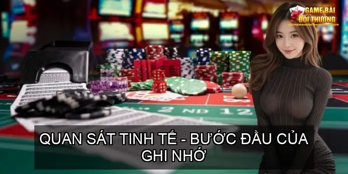 Chắn Bịp Thành Thần - Cách Nhớ Bài Khi Chơi Game Bài Chắn 3 Quan Sát Tinh Tế - Bước Đầu Của Ghi Nhớ
