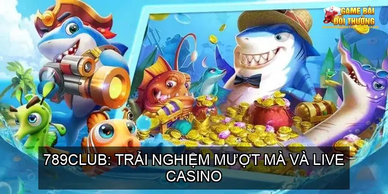 Game Bài Đổi Thưởng: Top 10 Cổng Game Uy Tín 2025 | COBET, VB88, TIC88 25 789Club: Trải nghiệm mượt mà và live casino