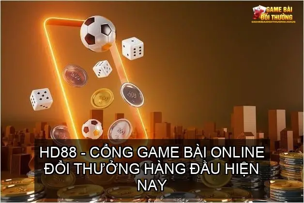 HD88 - Cổng Game Bài Online Đổi Thưởng Hàng Đầu Hiện Nay 2 Khám Phá Thế Giới Game Bài Đa Dạng Tại HD88