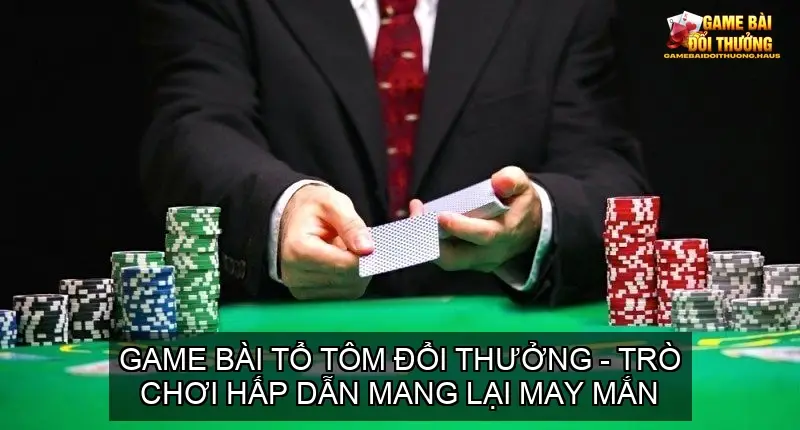 game bai to tom doi thuong 68c3df9bbde5d