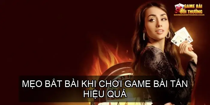 meo bat bai khi choi bai tan 68c3df721b8c3