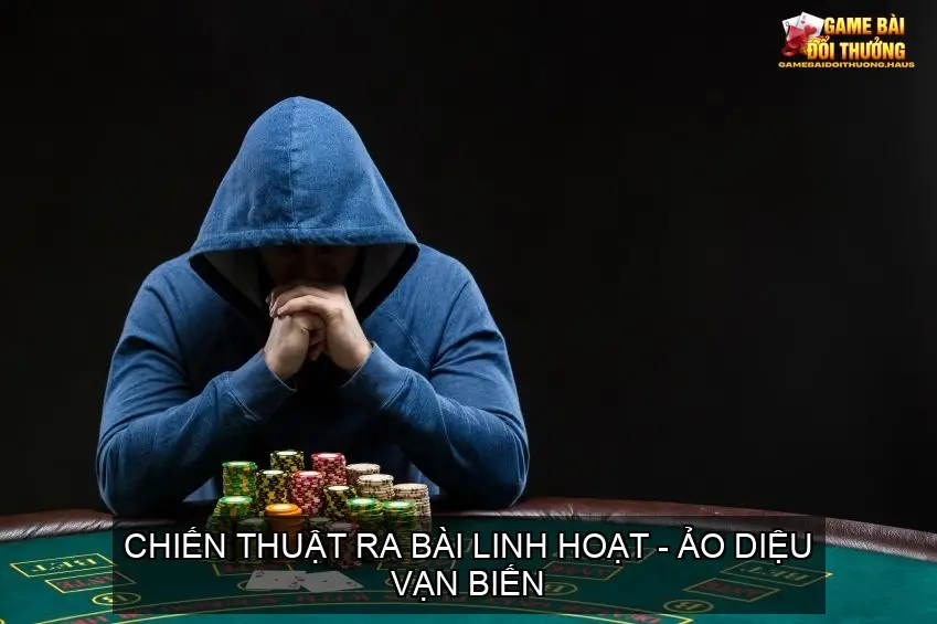 Mẹo Bắt Bài Khi Chơi Game Bài Tấn Hiệu Quả 6 Chiến Thuật Ra Bài Linh Hoạt - Ảo Diệu Vạn Biến