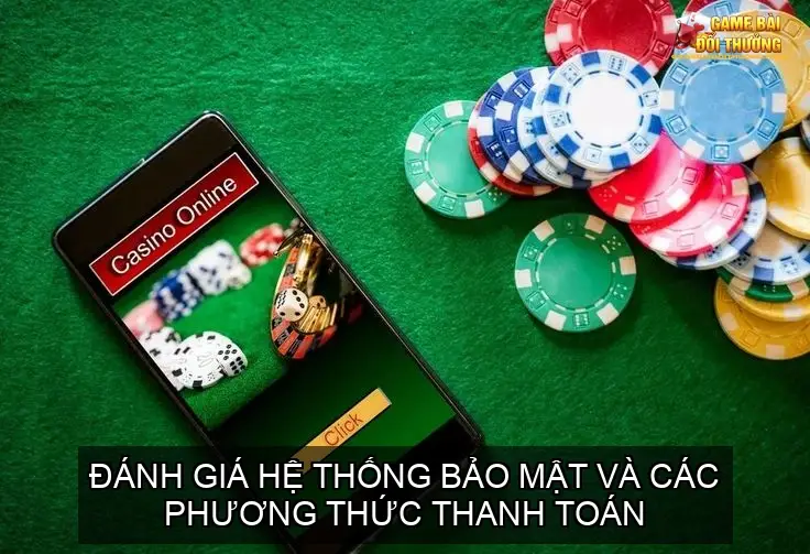 Tiêu Chí "Vàng" Đánh Giá Cổng Game Bài Uy Tín 6 Đánh Giá Hệ Thống Bảo Mật và Các Phương Thức Thanh Toán