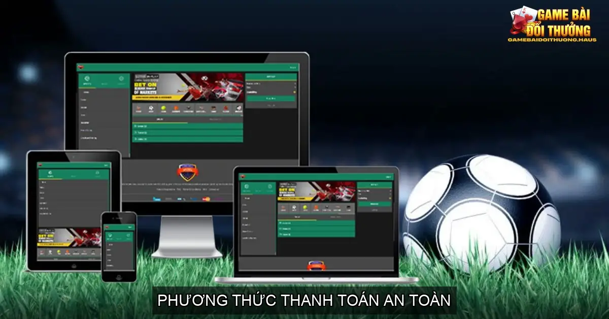 Tiêu Chí "Vàng" Đánh Giá Cổng Game Bài Uy Tín 7 Phương Thức Thanh Toán An Toàn